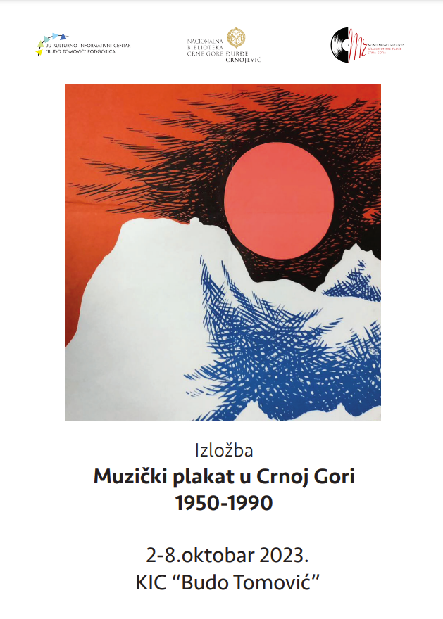 Izložba ,,Muzički plakat u Crnoj Gori 1950 - 1990''